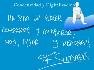…  Conectividad y Digitalización. 