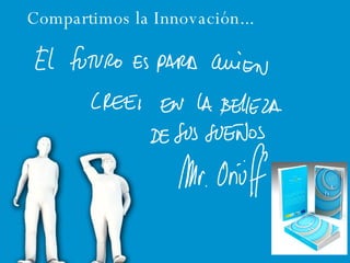 Compartimos la Innovación... 