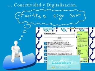 …  Conectividad y Digitalización. 