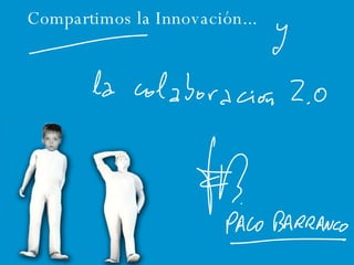 Compartimos la Innovación... 