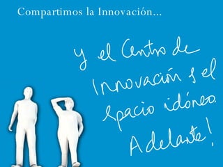 Compartimos la Innovación... 