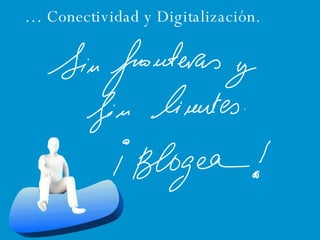 …  Conectividad y Digitalización. 