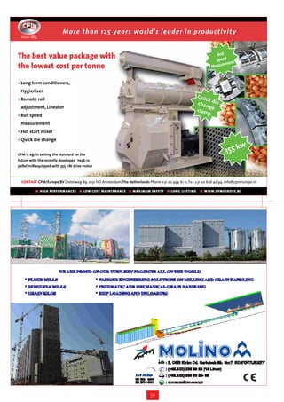 More than 125 years world's leader in produc tivity
  Since 1883




The best value package with                                                                                    Roll
                                                                                                               speed t
the lowest cost per tonne                                                                                    Measu
                                                                                                                  remen



• Long term conditioners,
 Hygieniser
                                                                                                      Quic
• Remote roll                                                                                              k
                                                                                                      chan die
                                                                                                           g
 adjustment, Lineator
                                                                                                      clam e
• Roll speed                                                                                               p
 measurement
• Hot start mixer
• Quick die change
                                                                                                                          w
CPM is again setting the standard for the
                                                                                                                     355 k
future with the recently developed 7936-12
pellet mill equipped with 355 kW drive motor



  CONTACT CPM/Europe BV Distelweg 89, 1031 HD Amsterdam,The Netherlands Phone +31 20 494 61 11, Fax +31 20 636 42 94, info@cpmeurope.nl

               HIGH PERFORMANCES       LOW COST MAINTENANCE      MAXIMUM SAFETY       LONG LIFETIME      WWW.CPMEUROPE.NL




                                                                           29
 