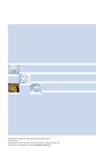 Bildungswerk der Bayerischen Wirtschaft (bbw) gemeinnützige GmbH
Offene Seminare
Infanteriestraße 8, 80797 München, Telefon 089 44108-430 · Telefax 089 44108-498
E-Mail offene-seminare@bbw.de, Internet www.bbwbfz-seminare.de
 