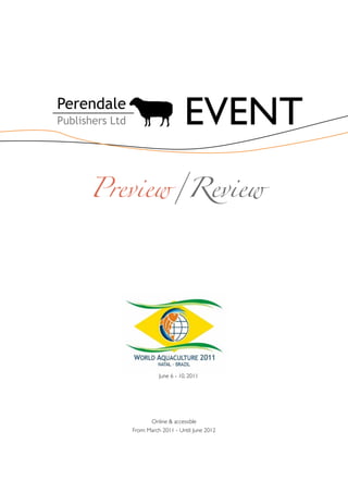 EVENT
Preview/Review




              June 6 - 10, 2011




          Online & accessible
   From: March 2011 - Until: June 2012
 