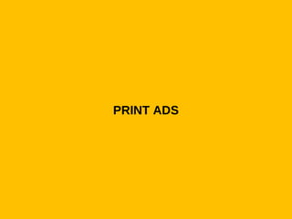 PRINT ADS
 