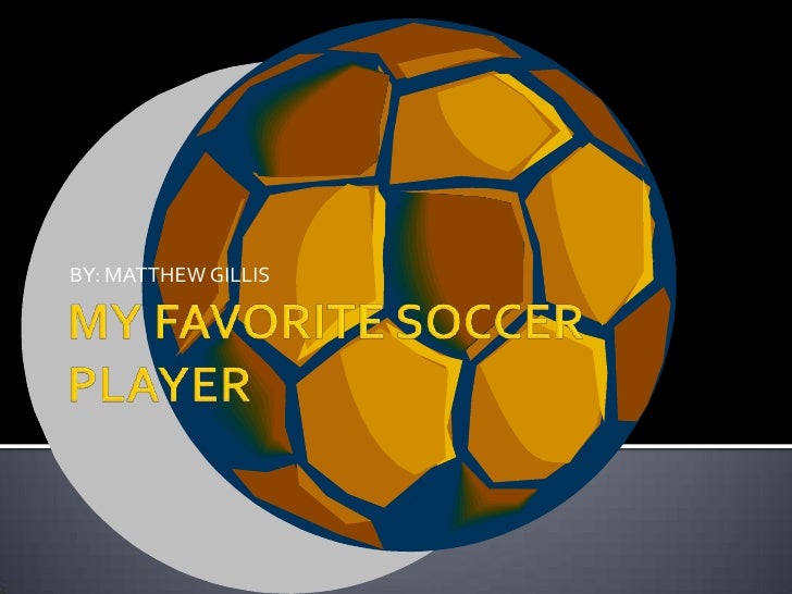 My Favorite Soccer Player