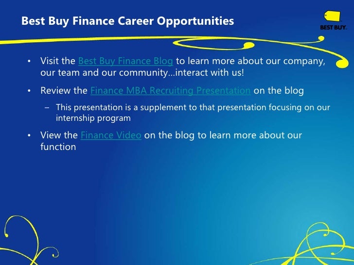 Finance Mba Internship Programs 2009 best buy finance mba intern recruiting presentation Finance Mba Internship Programs 2009 best buy finance mba intern recruiting presentation