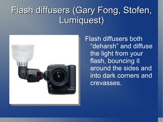 able to add accessories and hot shoe external flash 