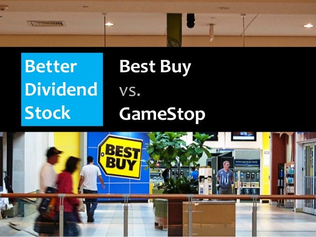 Better Dividend Stock: Best Buy vs. GameStop