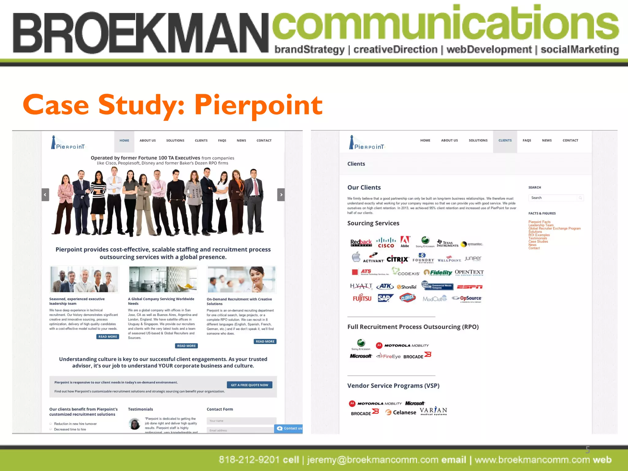 5
Case Study: Pierpoint
 