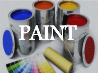 PAINT
 