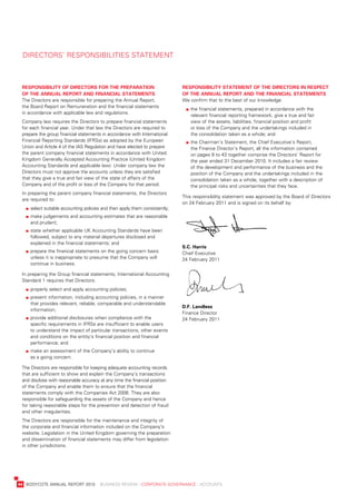 direCtors’	responsibilities	stateMent



     responsiBility	of	DireCtors	for	the	preparation	                              responsiBility	statement	of	the	DireCtors	in	respeCt	
     of	the	annual	report	anD	finanCial	statements                                 of	the	annual	report	anD	the	finanCial	statements
     the	directors	are	responsible	for	preparing	the	annual	report,	               we	confirm	that	to	the	best	of	our	knowledge:
     the	board	report	on	remuneration	and	the	financial	statements	
                                                                                   	   		 he	financial	statements,	prepared	in	accordance	with	the	
                                                                                        t
     in	accordance	with	applicable	law	and	regulations.
                                                                                        relevant	financial	reporting	framework,	give	a	true	and	fair	
     Company	law	requires	the	directors	to	prepare	financial	statements	                view	of	the	assets,	liabilities,	financial	position	and	profit	
     for	each	financial	year.	under	that	law	the	directors	are	required	to	             or	loss	of	the	Company	and	the	undertakings	included	in	
     prepare	the	group	financial	statements	in	accordance	with	international	           the	consolidation	taken	as	a	whole;	and
     Financial	reporting	standards	(iFrss)	as	adopted	by	the	european	             	   		 he	Chairman’s	statement,	the	Chief	executive’s	report,
                                                                                        t
     union	and	article	4	of	the	ias	regulation	and	have	elected	to	prepare	             the	Finance	director’s	report,	all	the	information	contained	
     the	parent	company	financial	statements	in	accordance	with	united	                 on	pages	8	to	43	together	comprise	the	directors’	report	for	
     Kingdom	Generally	accepted	accounting	practice	(united	Kingdom	                    the	year	ended	31	december	2010.	it	includes	a	fair	review	
     accounting	standards	and	applicable	law).	under	company	law	the	                   of	the	development	and	performance	of	the	business	and	the	
     directors	must	not	approve	the	accounts	unless	they	are	satisfied	                 position	of	the	Company	and	the	undertakings	included	in	the	
     that	they	give	a	true	and	fair	view	of	the	state	of	affairs	of	the	                consolidation	taken	as	a	whole,	together	with	a	description	of	
     Company	and	of	the	profit	or	loss	of	the	Company	for	that	period.                  the	principal	risks	and	uncertainties	that	they	face.
     in	preparing	the	parent	company	financial	statements,	the	directors	
                                                                                   this	responsibility	statement	was	approved	by	the	board	of	directors	
     are	required	to:
                                                                                   on	24	February	2011	and	is	signed	on	its	behalf	by:
     	   		 elect	suitable	accounting	policies	and	then	apply	them	consistently;
          s
     	   		 ake	judgements	and	accounting	estimates	that	are	reasonable	
          m
          and	prudent;
     	   		 tate	whether	applicable	uK	accounting	standards	have	been	
          s
          followed,	subject	to	any	material	departures	disclosed	and	
          explained	in	the	financial	statements;	and
                                                                                   s.C.	harris
     	   		 repare	the	financial	statements	on	the	going	concern	basis	
          p                                                                        Chief	executive	
          unless	it	is	inappropriate	to	presume	that	the	Company	will	             24	February	2011	
          continue	in	business.

     in	preparing	the	Group	financial	statements,	international	accounting	
     standard	1	requires	that	directors:
     	   		 roperly	select	and	apply	accounting	policies;
          p
     	   		 resent	information,	including	accounting	policies,	in	a	manner	
          p
          that	provides	relevant,	reliable,	comparable	and	understandable	
                                                                                   D.f.	landless
          information;	
                                                                                   Finance	director	
     	   		 rovide	additional	disclosures	when	compliance	with	the
          p                                                                        24	February	2011
          specific	requirements	in	iFrss	are	insufficient	to	enable	users	
          to	understand	the	impact	of	particular	transactions,	other	events	
          and	conditions	on	the	entity’s	financial	position	and	financial	
          performance;	and
     	   		 ake	an	assessment	of	the	Company’s	ability	to	continue
          m
          as	a	going	concern.

     the	directors	are	responsible	for	keeping	adequate	accounting	records	
     that	are	sufficient	to	show	and	explain	the	Company’s	transactions	
     and	disclose	with	reasonable	accuracy	at	any	time	the	financial	position	
     of	the	Company	and	enable	them	to	ensure	that	the	financial	
     statements	comply	with	the	Companies	act	2006.	they	are	also	
     responsible	for	safeguarding	the	assets	of	the	Company	and	hence	
     for	taking	reasonable	steps	for	the	prevention	and	detection	of	fraud	
     and	other	irregularities.
     the	directors	are	responsible	for	the	maintenance	and	integrity	of	
     the	corporate	and	financial	information	included	on	the	Company’s	
     website.	legislation	in	the	united	Kingdom	governing	the	preparation	
     and	dissemination	of	financial	statements	may	differ	from	legislation	
     in	other	jurisdictions.




	   44	 bodyCote	annual	report	2010				business	review	:	Corporate	GovernanCe	:	aCCounts
 