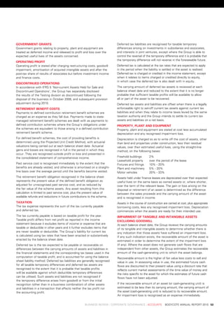 government	grants                                                            deferred	tax	liabilities	are	recognised	for	taxable	temporary	
Government	grants	relating	to	property,	plant	and	equipment	are	             differences	arising	on	investments	in	subsidiaries	and	associates,	
treated	as	deferred	income	and	released	to	profit	and	loss	over	the	         and	interests	in	joint	ventures,	except	where	the	Group	is	able	to	
expected	useful	lives	of	the	assets	concerned.	                              control	the	reversal	of	the	temporary	difference	and	it	is	probable	that	
                                                                             the	temporary	difference	will	not	reverse	in	the	foreseeable	future.	
operating	profit
operating	profit	is	stated	after	charging	restructuring	costs,	goodwill	     deferred	tax	is	calculated	at	the	tax	rates	that	are	expected	to	apply	
impairment,	amortisation	of	acquired	intangible	assets	and	after	the	        in	the	period	when	the	liability	is	settled	or	the	asset	is	realised.	
post-tax	share	of	results	of	associates	but	before	investment	income	        deferred	tax	is	charged	or	credited	in	the	income	statement,	except	
and	finance	costs.                                                           when	it	relates	to	items	charged	or	credited	directly	to	equity,	
                                                                             in	which	case	the	deferred	tax	is	also	dealt	with	in	equity.	
DisContinueD	operations
in	accordance	with	iFrs	5	‘non-current	assets	Held	for	sale	and	             the	carrying	amount	of	deferred	tax	assets	is	reviewed	at	each	
discontinued	operations’,	the	Group	has	separately	disclosed	                balance	sheet	date	and	reduced	to	the	extent	that	it	is	no	longer	
the	results	of	the	testing	division	as	discontinued	following	the	           probable	that	sufficient	taxable	profits	will	be	available	to	allow	
disposal	of	the	business	in	october	2008,	and	subsequent	provision	          all	or	part	of	the	asset	to	be	recovered.
adjustment	during	2010.                                                      deferred	tax	assets	and	liabilities	are	offset	when	there	is	a	legally	
retirement	Benefit	Costs                                                     enforceable	right	to	set-off	current	tax	assets	against	current	tax	
payments	to	defined	contribution	retirement	benefit	schemes	are	             liabilities	and	when	they	relate	to	income	taxes	levied	by	the	same	
charged	as	an	expense	as	they	fall	due.	payments	made	to	state-              taxation	authority	and	the	Group	intends	to	settle	its	current	tax	
managed	retirement	benefit	schemes	are	dealt	with	as	payments	to	            assets	and	liabilities	on	a	net	basis.
defined	contribution	schemes	where	the	Group’s	obligations	under	            property,	plant	anD	equipment
the	schemes	are	equivalent	to	those	arising	in	a	defined	contribution	       property,	plant	and	equipment	are	stated	at	cost	less	accumulated	
retirement	benefit	scheme.	                                                  depreciation	and	any	recognised	impairment	loss.	
For	defined	benefit	schemes,	the	cost	of	providing	benefits	is	              depreciation	is	charged	so	as	to	write	off	the	cost	of	assets,	other	
determined	using	the	projected	unit	Credit	Method,	with	actuarial	           than	land	and	properties	under	construction,	less	their	residual	
valuations	being	carried	out	at	each	balance	sheet	date.	actuarial	          values,	over	their	estimated	useful	lives,	using	the	straight-line	
gains	and	losses	are	recognised	in	full	in	the	period	in	which	they	         method,	on	the	following	bases:
occur.	they	are	recognised	outside	profit	or	loss	and	presented	in	
the	consolidated	statement	of	comprehensive	income.	                         Freehold	buildings		      2%	
                                                                             leasehold	property		      over	the	period	of	the	lease	
past	service	cost	is	recognised	immediately	to	the	extent	that	the	          Fixtures	and	fittings		   10%	-	20%	
benefits	are	already	vested,	and	otherwise	is	amortised	on	a	straight-       plant	and	machinery		     5%	-	20%	
line	basis	over	the	average	period	until	the	benefits	become	vested.		       Motor	vehicles		          20%	-	33%
the	retirement	benefit	obligation	recognised	in	the	balance	sheet	           assets	held	under	finance	leases	are	depreciated	over	their	expected	
represents	the	present	value	of	the	defined	benefit	obligation	as	           useful	lives	on	the	same	basis	as	owned	assets	or,	where	shorter,	
adjusted	for	unrecognised	past	service	cost,	and	as	reduced	by	              over	the	term	of	the	relevant	lease.	the	gain	or	loss	arising	on	the	
the	fair	value	of	the	scheme	assets.	any	asset	resulting	from	this	          disposal	or	retirement	of	an	asset	is	determined	as	the	difference	
calculation	is	limited	to	past	service	cost,	plus	the	present	value	of	      between	the	sales	proceeds	and	the	carrying	amount	of	the	asset	
available	refunds	and	reductions	in	future	contributions	to	the	scheme.      and	is	recognised	in	income.
taXation                                                                     assets	in	the	course	of	construction	are	carried	at	cost,	plus	appropriate	
the	tax	expense	represents	the	sum	of	the	tax	currently	payable	             borrowing	costs,	less	any	recognised	impairment	loss.	depreciation	
and	deferred	tax.	                                                           commences	when	the	assets	are	ready	for	their	intended	use.
the	tax	currently	payable	is	based	on	taxable	profit	for	the	year.	          impairment	of	tangiBle	anD	intangiBle	assets	
taxable	profit	differs	from	net	profit	as	reported	in	the	income	            eXCluDing	gooDwill
statement	because	it	excludes	items	of	income	or	expense	that	are	           at	each	balance	sheet	date,	the	Group	reviews	the	carrying	amounts	
taxable	or	deductible	in	other	years	and	it	further	excludes	items	that	     of	its	tangible	and	intangible	assets	to	determine	whether	there	is	
are	never	taxable	or	deductible.	the	Group’s	liability	for	current	tax	      any	indication	that	those	assets	have	suffered	an	impairment	loss.	
is	calculated	using	tax	rates	that	have	been	enacted	or	substantively	       if	any	such	indication	exists,	the	recoverable	amount	of	the	asset	is	
enacted	by	the	balance	sheet	date.	                                          estimated	in	order	to	determine	the	extent	of	the	impairment	loss	
deferred	tax	is	the	tax	expected	to	be	payable	or	recoverable	on	            (if	any).	where	the	asset	does	not	generate	cash	flows	that	are	
differences	between	the	carrying	amounts	of	assets	and	liabilities	in	       independent	from	other	assets,	the	Group	estimates	the	recoverable	
the	financial	statements	and	the	corresponding	tax	bases	used	in	the	        amount	of	the	cash-generating	unit	to	which	the	asset	belongs.	
computation	of	taxable	profit,	and	is	accounted	for	using	the	balance	       recoverable	amount	is	the	higher	of	fair	value	less	costs	to	sell	and	
sheet	liability	method.	deferred	tax	liabilities	are	generally	recognised	   value	in	use.	in	assessing	value	in	use,	the	estimated	future	cash	
for	all	taxable	temporary	differences	and	deferred	tax	assets	are	           flows	are	discounted	to	their	present	value	using	a	discount	rate	that	
recognised	to	the	extent	that	it	is	probable	that	taxable	profits	           reflects	current	market	assessments	of	the	time	value	of	money	and	
will	be	available	against	which	deductible	temporary	differences	            the	risks	specific	to	the	asset	for	which	the	estimates	of	future	cash	
can	be	utilised.	such	assets	and	liabilities	are	not	recognised	if	          flows	have	not	been	adjusted.	
the	temporary	difference	arises	from	goodwill	or	from	the	initial	
recognition	(other	than	in	a	business	combination)	of	other	assets	          if	the	recoverable	amount	of	an	asset	(or	cash-generating	unit)	is	
and	liabilities	in	a	transaction	that	affects	neither	the	tax	profit	nor	    estimated	to	be	less	than	its	carrying	amount,	the	carrying	amount	of	
the	accounting	profit.	                                                      the	asset	(cash-generating	unit)	is	reduced	to	its	recoverable	amount.	
                                                                             an	impairment	loss	is	recognised	as	an	expense	immediately.


	                                                    business	review	:	Corporate	GovernanCe	:	aCCounts				bodyCote	annual	report	2010	 53
 