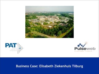 Business Case: Elisabeth Ziekenhuis Tilburg
 