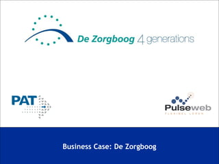 Business Case: De Zorgboog
 