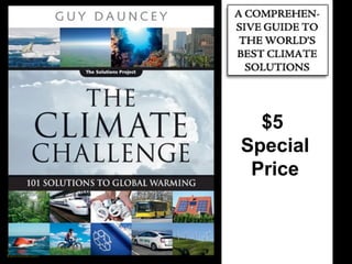 Guy Dauncey 2014 
Earthfuture.com 
$5 
Special 
Price 
 