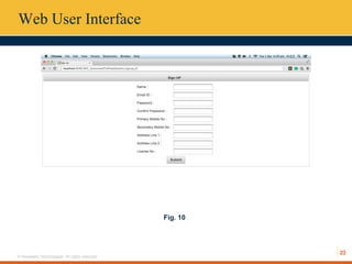 23
© Hexaware Technologies. All rights reserved.
Web User Interface
Fig. 10
 