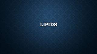 LIPIDS
 