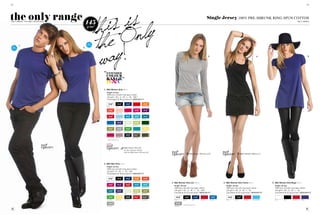 is y
22/                                                                                                                                                                                                                                                                                                                  23/




                                                      hisOnl
the only range 145
                                                    t
                                                                                                                                                                                                      Single Jersey 100% PRE-sHRUNk RiNG-sPUN COTTON
THE T-sHiRTs - 2011 B&C COllECTiON                                                                                                                                                                                                                                                                      THE T-sHiRTs




                                                     they !
                                          g/m²




                                                      wa
                                           2011
                                          NEW
  2011
           1.                             colours

 NEW                                 2.
 colours




                                                                                                                                                                                                      3.                                                      4.                                                      5.




                                                     “exTenDeD
                                                      coLoUR
                                                      RAnge”

                                                     1. B&C Women-Only TW 012
                                                       single Jersey
                                                       100% pre-shrunk ring-spun cotton
                                                       145 g/m2 | XS - S - M - L - XL - XXL*
                                                       10 pcs/pack & 50 pcs/carton | mEdium fit


                                                       whITe *            BLaCk *          naVy *       Red *             puMpkIn oRanGe




                                                       SunSeT oRanGe      RoManTIC pInk    FuChSIa      SoRBeT            puRpLe




                                                       deep Red *         TuRquoISe        aToLL        SwIMMInG pooL     dIVa BLue




                                                       RoyaL BLue         IndIGo           MInT         pISTaChIo         BoTTLe GReen *




                                                       GReen MoSS         SpoRT GRey *     ReaL GReen   ReaL TuRquoISe    uSed yeLLow




                                                                                                                    NEW




                                                                                                                                       NEW
                                                       uSed RaSpBeRRy     uSed VIoLeT      uSed BLaCk   BeaR BRown        khakI

                                                       * CoLouRS aVaILaBLe In XXL




                                                                                          : B&C exact 150 p.20
                                                                                           for the common colours
                                                                                           with the B&C exact 150 see p.20
                                                                                                                                                                       : B&C exact 150 LSL p.20                                        : B&C athletic Move p.31




                                                     2. B&C Men-Only TM 010
                                                       single Jersey
                                                       100% pre-shrunk ring-spun cotton
                                                       145 g/m2 | S - M - L - XL - XXL
                                                       10 pcs/pack & 50 pcs/carton | mEdium fit


                                                       whITe              BLaCk            naVy         puMpkIn oRanGe    SunSeT oRanGe

                                                                                                                                             3. B&C Women-Only LSL TW 013                                           4. B&C Women-Only Tattoo TW 014                     5. B&C Women-Only Magic TW 017
                                                                                                                                               single Jersey                                                          single Jersey                                       single Jersey
                                                       SoRBeT             puRpLe           deep Red *   aToLL             SwIMMInG pooL
                                                                                                                                               100% pre-shrunk ring-spun cotton                                       100% pre-shrunk ring-spun cotton                    100% pre-shrunk ring-spun cotton
                                                                                                                                               145 g/m2 | XS - S - M - L - XL - XXL*                                  145 g/m2 | XS - S - M - L - XL                      145 g/m2 | XS - S - M - L - XL
                                                       dIVa BLue          IndIGo           MInT         pISTaChIo         GReen MoSS
                                                                                                                                               5 pcs/pack & 25 pcs/carton | mEdium fit                                5 pcs/pack & 25 pcs/carton | mEdium fit             5 pcs/pack & 25 pcs/carton | mEdium fit
                                                                                                                    NEW




                                                                                                                                       NEW




                                                       ReaL GReen         uSed yeLLow      uSed BLaCk   Red               BeaR BRown           whITe *      BLaCk *            naVy *    deep Red *    RoyaL BLue     whITe    BLaCk        deep Red   VeRy TuRquoISe     whITe    BLaCk     deep Red       IndIGo
                                                                    NEW




                                                                                                                                                            * CoLouRS aVaILaBLe In XXL
                                                       SpoRT GRey *                                                                            SpoRT GRey
 