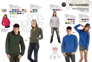 52/                                                                                                                                                                                                                                                                                                                                                                                                                                                                 53/




                          1. B&C Hooded WU 620
                            pst/ perfect sweat technology
                            80% combed cotton - 20% polyester
                            Low Shrinkage >> FLeeCe BRuShed InSIde
                                                                                                                                                      2. B&C Cat /women WW 625
                                                                                                                                                        pst/ perfect sweat technology
                                                                                                                                                        80% combed cotton - 20% polyester
                                                                                                                                                        Low Shrinkage >> FRenCh TeRRy unBRuShed
                                                                                                                                                                                                             3. B&C Open Hem WU 610
                                                                                                                                                                                                                  pst/ perfect sweat technology
                                                                                                                                                                                                                  80% combed cotton - 20% polyester
                                                                                                                                                                                                                  Low Shrinkage >> FLeeCe BRuShed InSIde
                                                                                                                                                                                                                                                                                                       280
                                                                                                                                                                                                                                                                                                       g/m²                                   the essentials                                                                                    THE sWEATsHiRTs


                            280 g/m2 | XXS - XS - S - M - L - XL - XXL - XXXL*                                                                          280 g/m2 | XS - S - M - L - XL - XXL*                     280 g/m2 | S - M - L - XL - XXL

 “exTenDeD
                            5 pcs/pack & 20 pcs/carton | rEgular fit                                                                                    5 pcs/pack & 20 pcs/carton | mEdium fit                   5 pcs/pack & 30 pcs/carton | rEgular fit
                                                                                                                                                                                                                                                                                                                                                               Perfect Sweat Technology
  coLoUR                                                                                                                                                                                                                                                                                                                                                                                            80% COmbED COTTON
  RAnge”                    whITe *           BLaCk *      naVy *               Red *              Sand             BRown            puMpkIn oRanGe     whITe *            BLaCk *   naVy *                        whITe             BLaCk            naVy               Red            heaTheR GRey



                                                                                                                                                                                                                                                                                                                                                                                                         20% POlyEsTER
                            SoRBeT            dIVa BLue    RoyaL BLue          IndIGo              khakI            heaTheR GRey     STeeL GRey         Red *              khakI     ReaL TuRquoISe

                                                                                                                                                        * CoLouRS aVaILaBLe In XXL




                                                                                             NEW




                                                                                                              NEW




                                                                                                                               NEW
                                                                                                                                                                                                                                                                                                             4. B&C Set In WU 600                                                                    5. B&C Set In /women WW 606
                            VeRy TuRquoISe    ReaL GReen   uSed GoLd           puRpLe              BuRGundy         Sky BLue


                            * CoLouRS aVaILaBLe In XXXL         : eXISTS In unISeX /kIdS (p.103)
                                                                                                                                                                                                                                                                                                               pst/ perfect sweat technology                                                           pst/ perfect sweat technology
                                                                                                                                                                                                                                                                         3.                                    80% combed cotton - 20% polyester                                                       80% combed cotton - 20% polyester
                               : B&C Cat /women
                                 & B&C hooded in XXS & XS                                                                                                                                                                                                                                                      Low Shrinkage >> FLeeCe BRuShed InSIde                                                  Low Shrinkage >> FLeeCe BRuShed InSIde
                                                                                                                                                                                                                                                                                                               280 g/m2 | S - M - L - XL - XXL - XXXL*                                                 280 g/m2 | XS - S - M - L - XL - XXL
                                                                                                                                                                                                                                                                                                               5 pcs/pack & 30 pcs/carton | rEgular fit                                                5 pcs/pack & 20 pcs/carton | rEgular fit


                                                                                                                                                                                                                                                                                                                whITe *            BLaCk *    naVy *              Red *                                whITe               BLaCk                naVy            Red




                                                                                                                                                                                                                                                                                                                Sand               GoLd       puMpkIn oRanGe      RoyaL BLue *                         GoLd                puMpkIn oRanGe       RoyaL BLue      heaTheR GRey

                                                                                                                                                                                                                                                                                                                                                                                                               : eXISTS In woMen /unISeX (p.53) /kIdS (p.103)



                                                                                                                                                                                                                                                                                                                BoTTLe GReen *     khakI      heaTheR GRey *      STeeL GRey

                                                                                                                                                                                                                                                                                                                * CoLouRS aVaILaBLe In XXXL        : eXISTS In woMen (p.53)/ unISeX /kIdS (p.103)




                                                                                                                                                                                                      2.




b&C Hooded is available
in XXs and Xs sizes in
all B&C Hooded colours                                                                                                                                                                                                                                                                                                                                                                                                                                                          5.
special for women


                                                                                                              1.

                                                                                                                                                                                                                                                                                                        4.




                                                                                                                                                                                                                                    Perfect
                                                                                                                                                                                                                                    sweat
                                                                                                                                                                                                                                    Technology
                                                                                                                                                                                                                                    HigHEr stability aNd comfort,
                                                                                                                                                                                                                                    bEttEr rEsistaNcE aNd priNtability




                                                                                                                                                                                                                                 LINk BETWEEN OuTSIDE AND INSIDE
                                                                                                                                                                                                                                       a ConTInuouS ThRead
                                                                                                                                                                                                                                     poLyeSTeR FILaMenT FoR
                                                                                                                                                                                                                                eXCeLLenT STaBILITy when waShed.


                                                                                                                                                                                                                     THE OuTSIDE                                         THE INSIDE
                                                                                                                                                                                                                      a FIne 100%                                        a ThICk
                                                                                                                                                                                                                 CoTTon ThRead,                                          poLyeSTeR/CoTTon
                                                                                                                                                                                                           pRoVIdInG a peRFeCT                                           ThRead pRoVIdInG
                                                                                                                                                                                                                    appeaRanCe,                                          a peRFeCT nap
                                                                                                                                                                                                               SupeRB pRInTInG,                                          and ouTSTandInG
                                                                                                                                                                                                                unRIVaLLed FeeL                                          pILLInG ReSISTanCe.
                                                                                                                                                                                                                  and eXCeLLenT
                                                                                                                                                                                                            pILLInG ReSISTanCe.

                                                                                                                                                                                                                                                 fabric
 