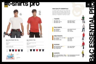 t-shirts pro
100/                                                                                                                                                                                                                                             101/




                                                                                                                                                                                                                                         B&c esseNTIAL pro
                                                                                                                                             hIgh quALITy esseNTIALs
                                                                                                                                             To complete the B&C PRO offer, B&C versatile styles
                                                                                                                                             have been added. Comfortable, strong, stylish and
                                                                                                                                             high quality garments all offering excellent value for
                                                                                                                                             money. Every style within the B&C collection has been
                                                                                                                                             designed to be personalised; it comprises 6 t-shirts,
                                                                                                                                             6 polo shirts, 7 sweatshirts, 5 fleeces and 5 jackets.




                                                                                                                                                  T-shIrTs




                                                                                                                                                                                                               B&C EXACT 190
                                                                                                                                                  B&C eXaCt 150                            B&C eXaCt 190 lsl
                                                                                                                                                  B&C eXaCt 150 lsl                        B&C eXaCt MOve
                                                                                                                                                  B&C eXaCt 190                            B&C eXaCt v-neCK




                                                                                                                                                  poLo shIrTs




                                                                                                                                                                                                               B&C CAyEnnE
                                                                                                                                                  B&C HeavyMill                            B&C saFran POCKet
                                                                                                                                                  B&C saFran                               B&C id.001
                                                                                                                                                  B&C saFran lsl                           B&C Cayenne




                                                                                                                                                                                                               B&C hOODED fUll zIP/mEn
                                                                                                                                                  sweATshIrTs
                                                                                                                                                  B&C HOOded Full ZiP /Men new B&C OPen HeM
                                                                                                                                                  B&C HOOded                   B&C id.002
                                                                                                                                                  B&C sPider /Men              B&C id.003
       B&C COOlPOWer PrO tee                                                 B&C PerFeCt PrO
       TU C02                                                                TU C01                                                                                            B&C set in

       100% polyester                                                        100% pre-shrunk ring-spun cotton
       Interlock                                                             Single Jersey
       160 g/m2                                                              185 g/m2
                                                                                                                                                  fLeeces




                                                                                                                                                                                                               B&C COOlsTAR/mEn
       S - M - L - XL - XXL - XXXL                                           S - M - L - XL - XXL - XXXL - XXXXL
                                                                                                                                                  B&C COOlstar /Men new                    B&C HiGHlander+
       5 pcs/pack & 30 pcs/carton                                            5 pcs/pack & 50 pcs/carton
                                                                                                                                                  B&C WindPrOteK                           B&C traveller+
                                                                                                                                                  B&C iCeWalKer+



        whITe      BLaCk       naVy   Red           BRown        daRk GRey     whITe      BLaCk       naVy         Red   BRown   daRk GRey



                                                                                                                                                  jAckeTs




                                                                                                                                                                                                               sOfTshEll/mEn
                                            BReaThaBILITy

                                            FIBeR
                                                                                                                                                  B&C X-lite sOFtsHell /Men new B&C BOdyWarMer eXPlOrer




                                                                                                                                                                                                               B&C X-lITE
                                                                                                                                                  B&C HOOded sOFtsHell /Men     B&C BOdyWarMer+
                                            SkIn STayS dRy and
                                                                                                                                                  B&C 3-in-1
                                            CooL FoR LonGeR

                                            SkIn
 