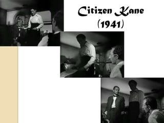 Citizen Kane
    (1941)
 