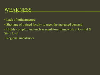 Key Infrastructure Weaknesses Swot on Indian Education Industryppt | PPTX