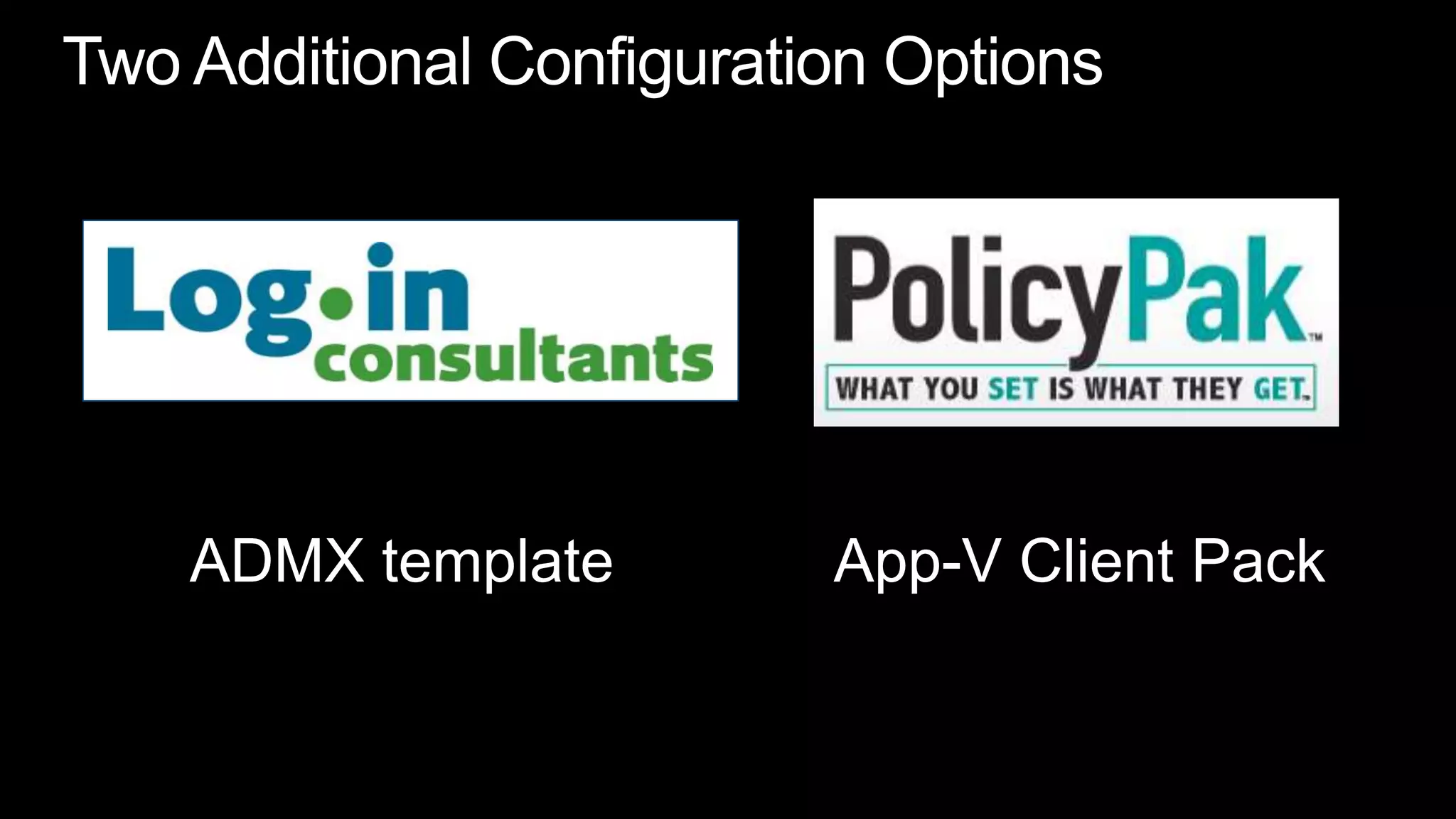 Two Additional Configuration OptionsApp-V Client PackADMX template