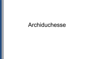 Archiduchesse