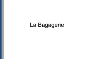 La Bagagerie