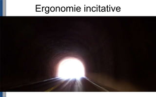 Ergonomie incitative