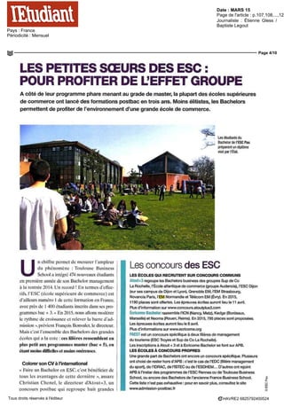 Date : MARS 15
Pays : France
Périodicité : Mensuel
Page de l'article : p.107,108,...,120
Journaliste : Étienne Gless /
Baptiste Legout
Page 4/10
HAVRE2 6825792400524Tous droits réservés à l'éditeur
LES PETITES SŒURS DES ESC :
POUR PROFITER DE LEFFET GROUPE
A côté dè leur programme phare menant au grade de master, la plupart des écoles supérieures
de commerce ont lancé des formations postbac en trois ans. Moins élitistes, les Bachelors
permettent de profiter de l'environnement d'une grande école de commerce.
Les étudiantsdu
Bachelor de l'ESC Pau
préparent un diplôme
visé par I Etat
U
n chiffre permet de mesurer l'ampleur
du phénomène : Toulouse Business
School a intégré 474 nouveaux étudiants
en première année de son Bachelor management
à la rentrée 2014. Un record ! En termes d'effec-
tifs, l'ESC (école supérieure de commerce) est
d'ailleursnuméro 1 decetteformation en France,
avec près de I 400 étudiants inscrits dans ses pro-
grammes bac + 3. « En 2015, nous allons modérer
le rythme de croissance et relever la barre d'ad-
mission »,prévient François Bonvalet, le directeur.
Mais c'est l'ensemble des Bachelors des grandes
écoles qui a la cote : ces filières ressemblent en
plus petit aux programmes master (bac + 5), en
étantmoinsdifficilesetmoinsonéreuses.
Colorer son CV à l'international
« Faire un Bachelor en ESC, c'est bénéficier de
tous les avantages de cette dernière », assure
Christian Chenel, le directeur dAtout+3, un
concours postbac qui regroupe huit grandes
LesconcoursdesESC
LES ÉCOLES QUI RECRUTENT SUR CONCOURS COMMUNS
AtOUt+3 regoupe les Bachelors business des groupes Sup de Co
La Rochelle, l'École atlantique de commerce (groupe Audencia), l'ESC Dijon
(sur ses campus de Dijon et Lyon), Grenoble EM, l'EM Strasbourg,
Novancia Pans, l'EM Normandie et Télécom EM (Évry). En 2015,
1190 places sont offertes. Les épreuves écrites auront lieu le 11 avril.
Plus d'information sur www.concours.atoutplus3.com
Écricome Bachelor rassemble l'ICN (Nancy, Metz), Hedge (Bordeaux,
Marseille) et Neoma (Rouen, Reims). En 2015,795 places sont proposées.
Les épreuves écrites auront lieu le 8 avril.
Plus d'informations sur www.ecricome.org
PAEST est un concours spécifique à deux filières de management
du tounsme (ESC Troyes et Sup de Co La Rochelle).
Les mscnptions à Atout + 3 et à Ecricome Bachelor se font sur APS.
LES ÉCOLES À CONCOURS PROPRES
Une grande part de Bachelors ont encore un concours spécifique. Plusieurs
ont choisi de rester hors d'APB : c'est le cas de l'EDC (filière management
du sport), de l'IDRAC, de l'ISTEC ou de l'ESDHEM... D'autres ont rejoint
APS à l'instar des programmes de l'ESC Rennes ou de Toulouse Business
School, ou encore des Bachelors de l'ancienne France Business School.
Cette liste n'est pas exhaustive : pour en savoir plus, consultez le site
www.admission-postbac.fr
 