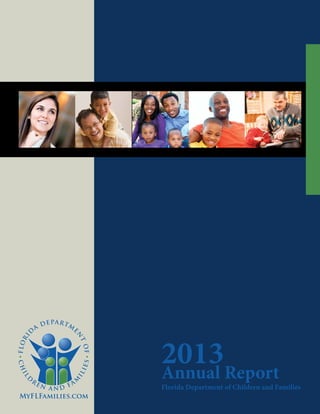 2013Annual Report
Florida Department of Children and Families
 