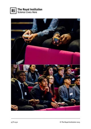 9 | P a g e © The Royal Institution 2015
 