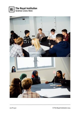 10 | P a g e © The Royal Institution 2015
 