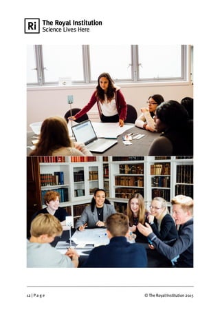 12 | P a g e © The Royal Institution 2015
 