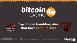 Top Bitcoin Gaming Sites That Have In-built Bots