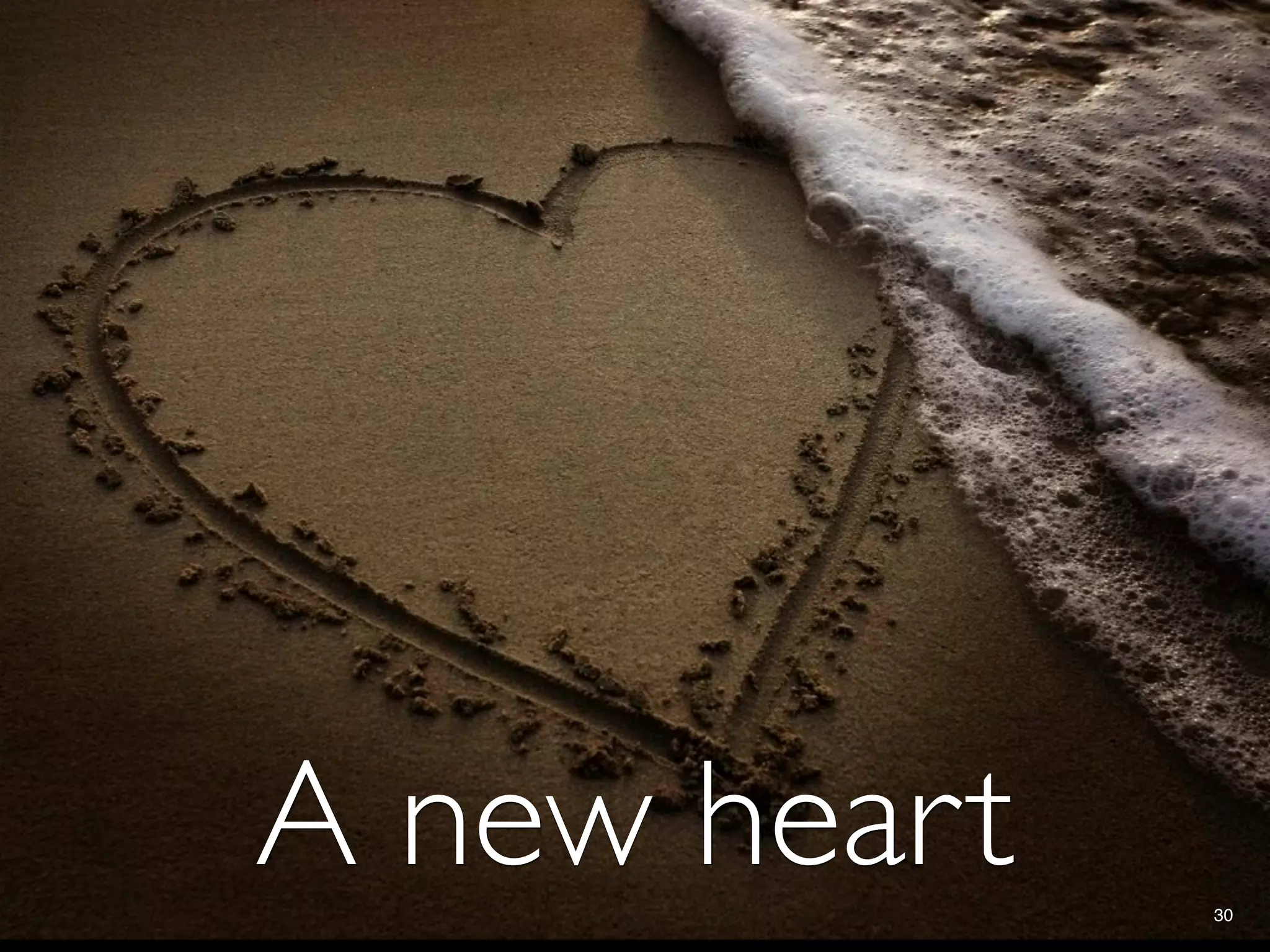 A new heart   30
 