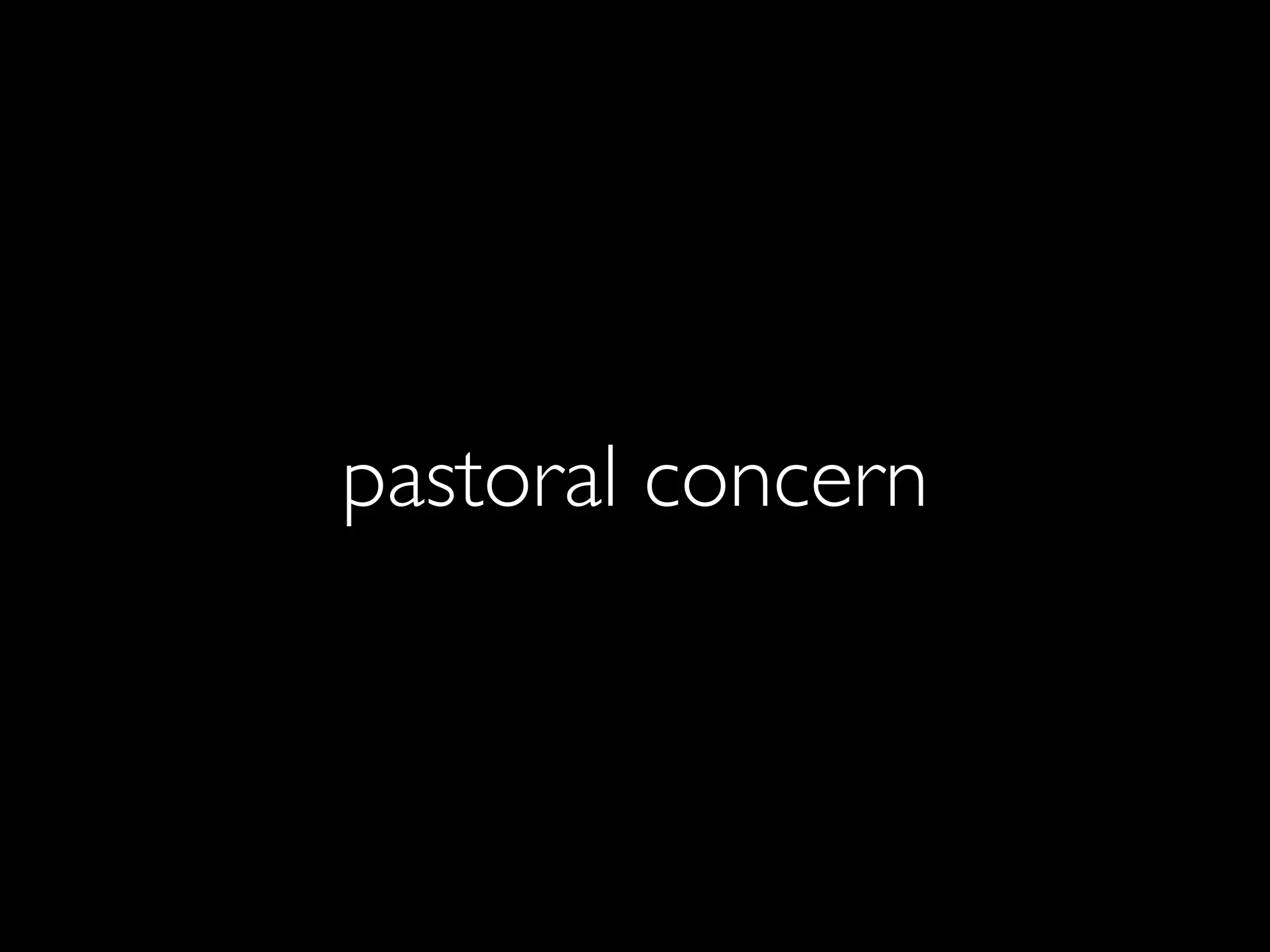 pastoral concern
 