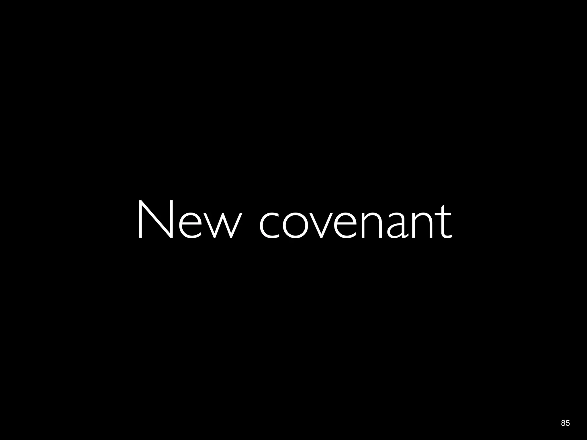 New covenant


               85
 