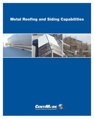 Metal Roofing and Siding Capabilities
 