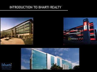 INTRODUCTION TO BHARTI REALTY
 