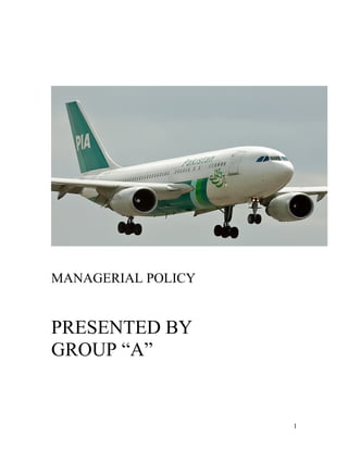 MANAGERIAL POLICY
PRESENTED BY
GROUP “A”
1
 