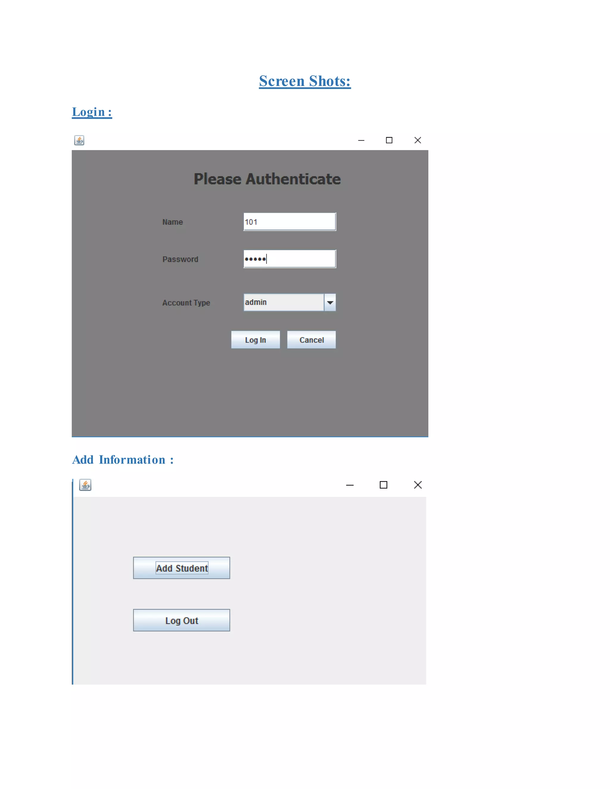 Screen Shots:
Login :
Add Information :
 