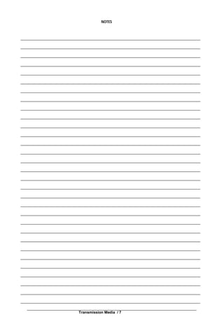 Transmission Media / 7
NOTES
 