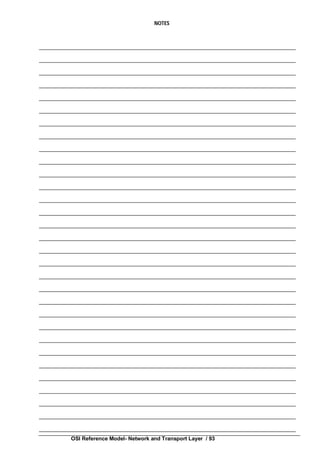 OSI Reference Model- Network and Transport Layer / 93
NOTES
 