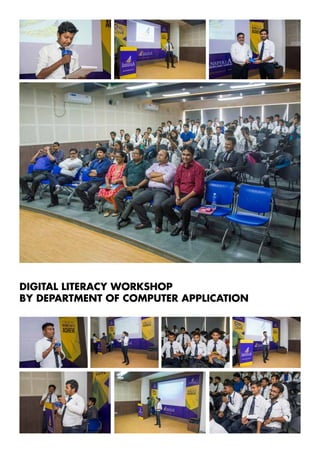 DIGITAL LITERACY WORKSHOP
BY DEPARTMENT OF COMPUTER APPLICATION
 
