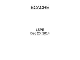 Bcache
and
Aerospike
LSPE
Dec 20, 2014
Anshu Prateek
Devops, Aerospike
 