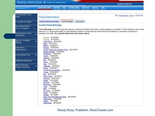 Randy Ross, Publisher, RossTravels.com
 